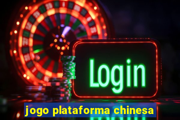 jogo plataforma chinesa