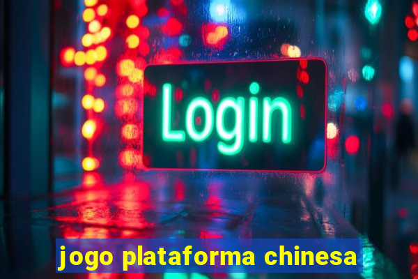 jogo plataforma chinesa