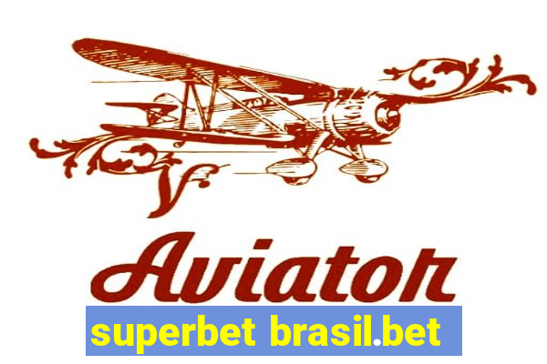 superbet brasil.bet