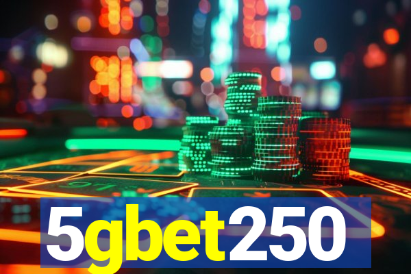 5gbet250