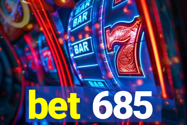 bet 685