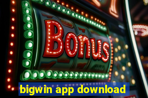 bigwin app download