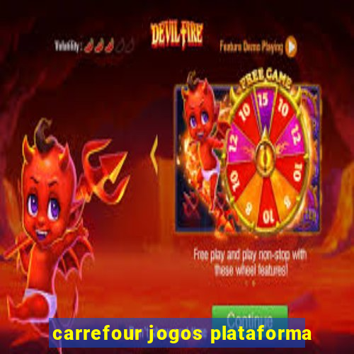 carrefour jogos plataforma