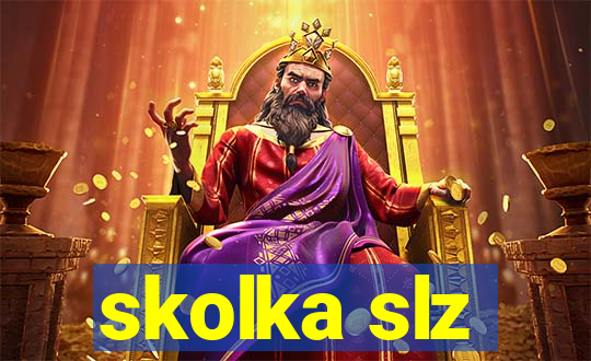 skolka slz