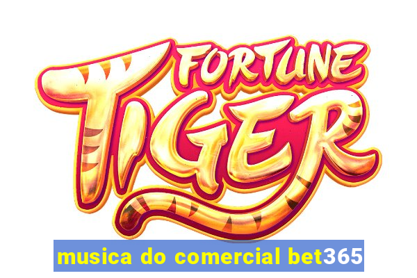 musica do comercial bet365