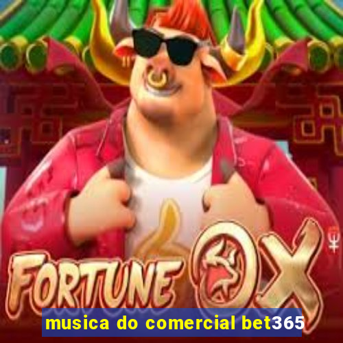 musica do comercial bet365