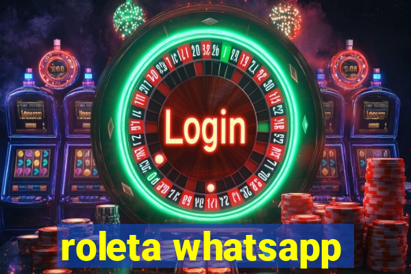 roleta whatsapp