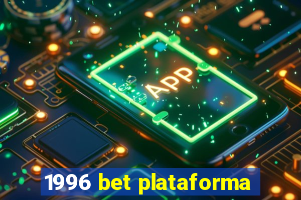 1996 bet plataforma