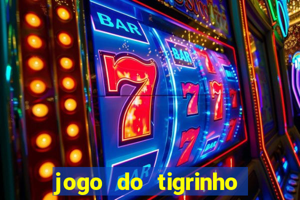 jogo do tigrinho plataforma de r$ 5