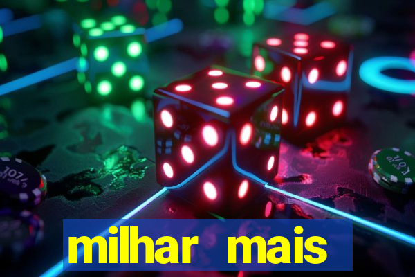 milhar mais atrasada na federal