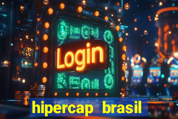 hipercap brasil como funciona