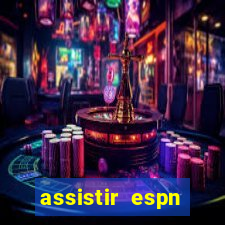 assistir espn brasil ao vivo