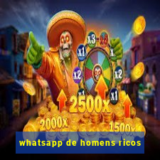 whatsapp de homens ricos