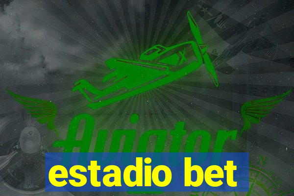 estadio bet