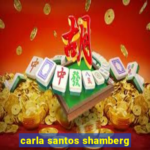 carla santos shamberg