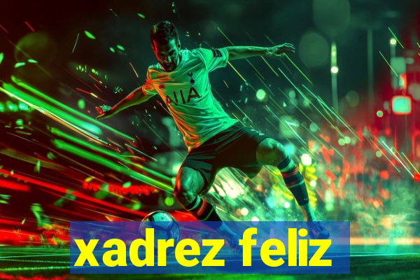 xadrez feliz