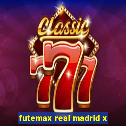 futemax real madrid x