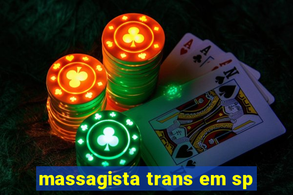 massagista trans em sp