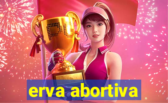 erva abortiva