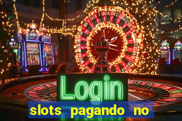 slots pagando no cadastro 2024