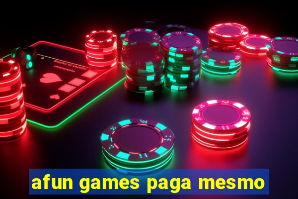 afun games paga mesmo