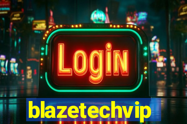 blazetechvip