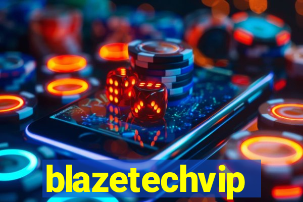 blazetechvip