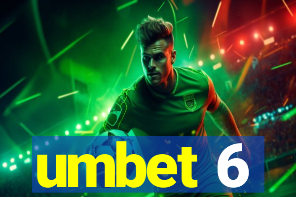 umbet 6