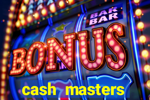 cash masters dinheiro infinito