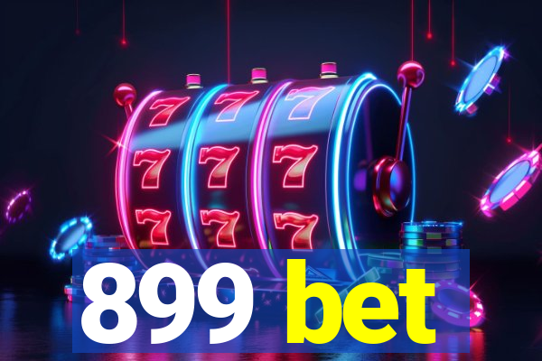 899 bet