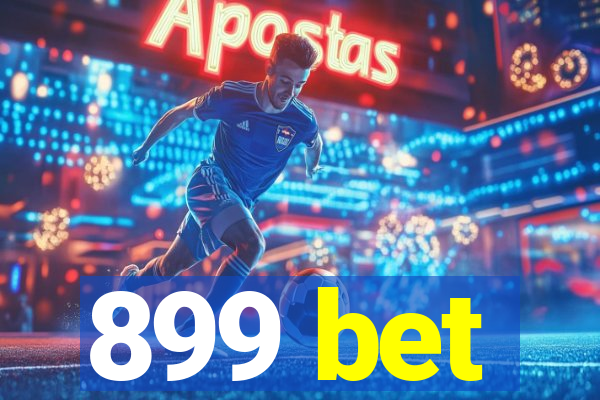 899 bet