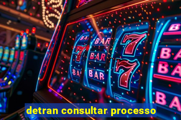 detran consultar processo