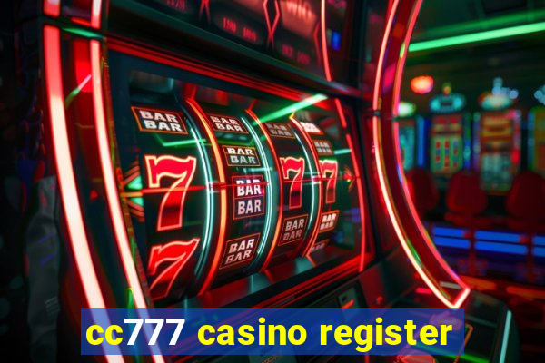 cc777 casino register