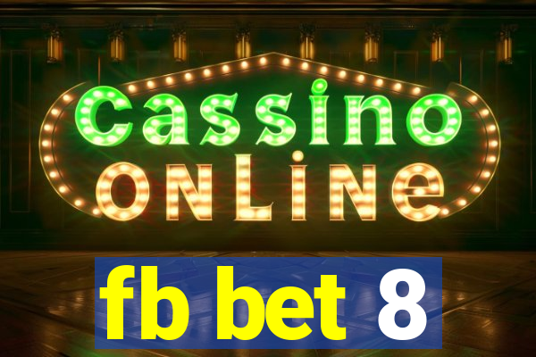 fb bet 8