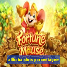 alibaba slots porcentagem