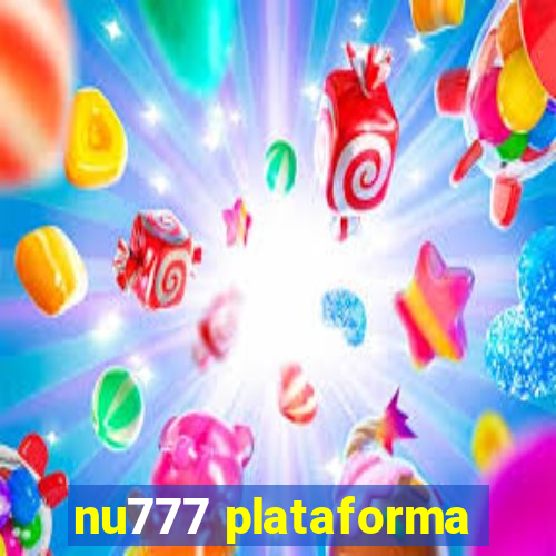 nu777 plataforma