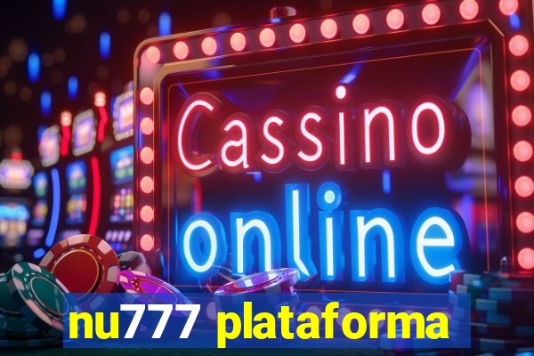 nu777 plataforma