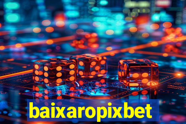 baixaropixbet