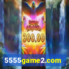 5555game2.com