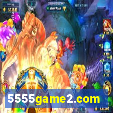 5555game2.com