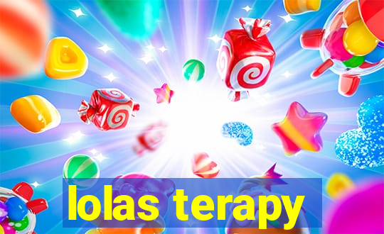 lolas terapy