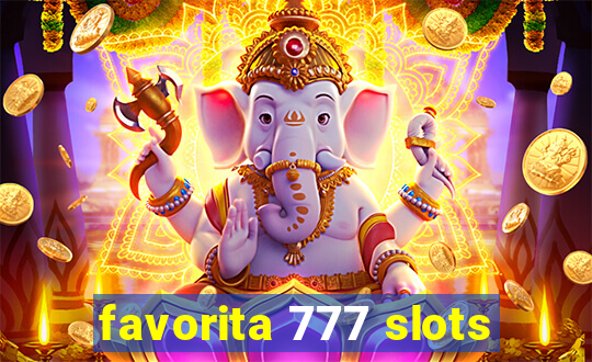 favorita 777 slots