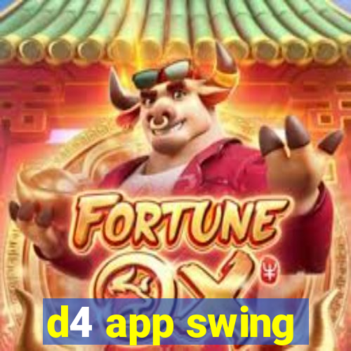 d4 app swing