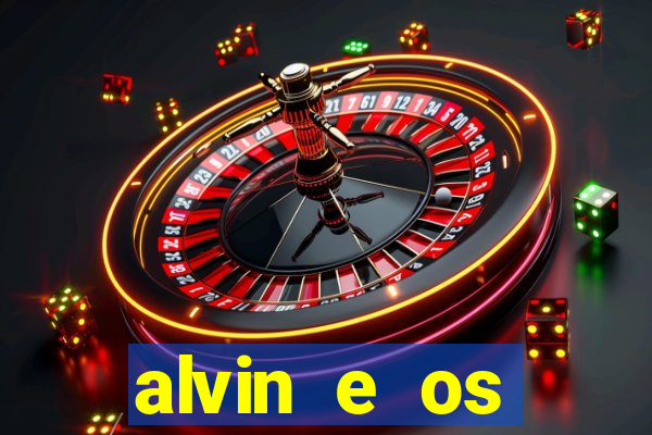 alvin e os esquilos 3 filme completo dublado download