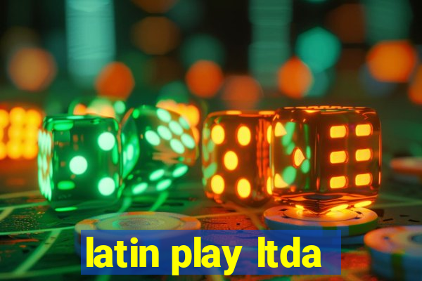 latin play ltda