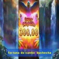 fortuna do cantor buchecha