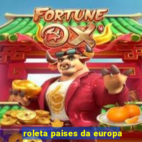 roleta paises da europa