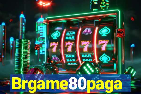 Brgame80paga