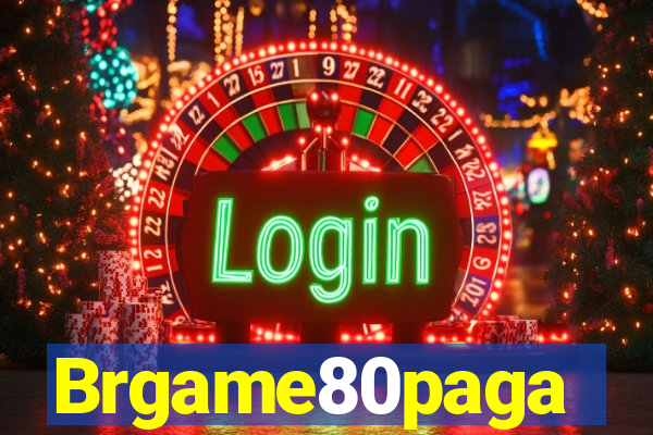 Brgame80paga