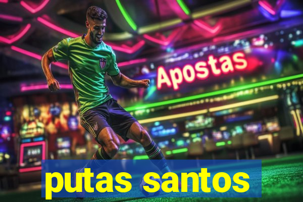 putas santos